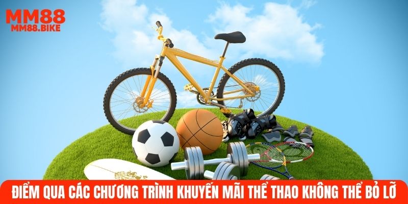 Điểm qua các chương trình khuyến mãi thể thao không thể bỏ lỡ