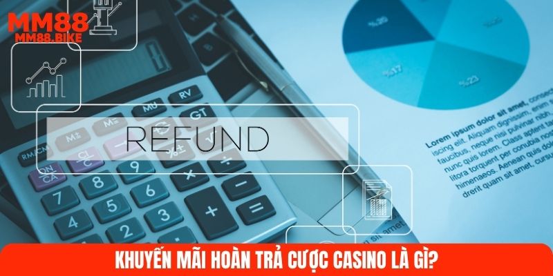 Khuyến mãi hoàn trả cược Casino là gì?