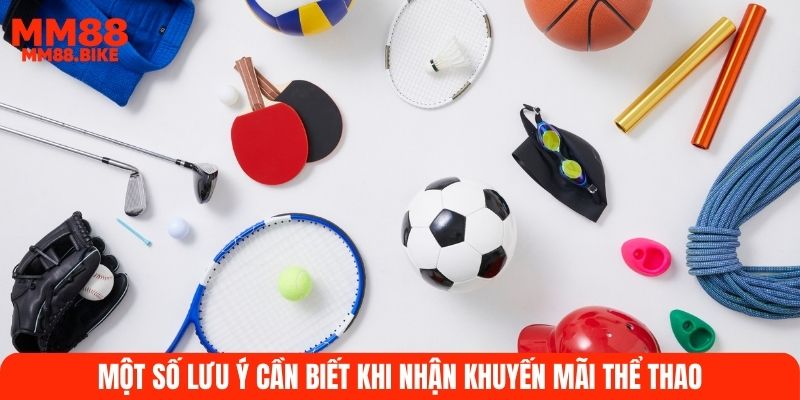 Một số lưu ý cần biết khi nhận khuyến mãi thể thao