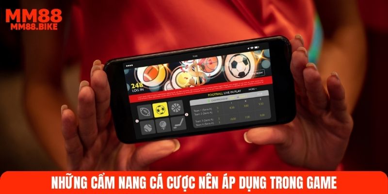 Những cẩm nang cá cược nên áp dụng trong game